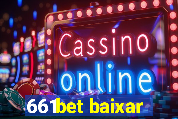 661bet baixar